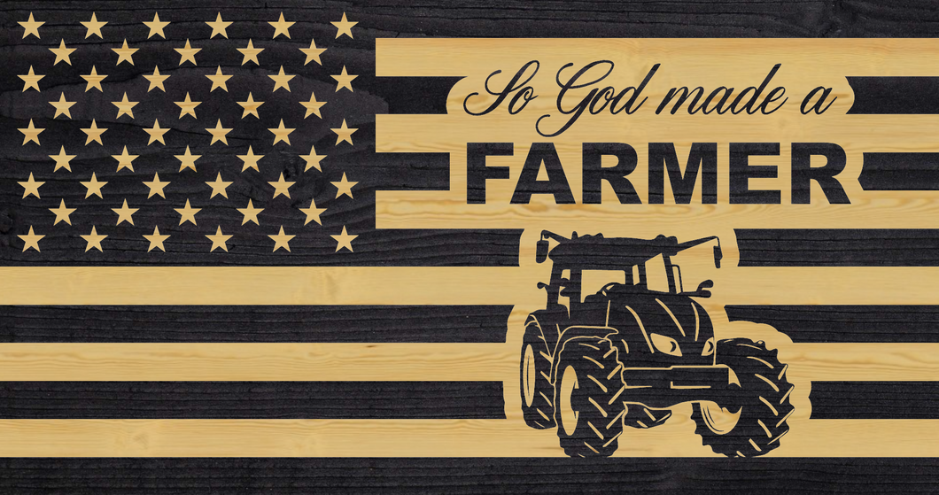 So God made a Farmer charred wood flag, tractor charred wood flag, farmer tribute