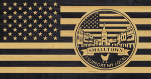 I Support My Local Small Town, charred wood small town american flag